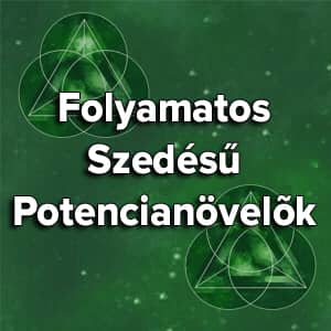 FOLYAMATOS SZEDÉSŰ POTENCIANÖVELŐK