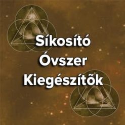 SÍKOSÍTÓ, ÓVSZER, KIEGÉSZÍTŐK